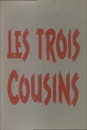 Les trois cousins (C)
