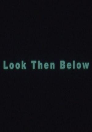 Look Then Below (C)