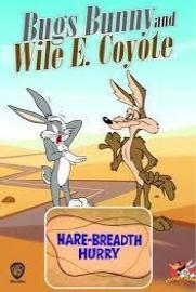 El Correcaminos y el Coyote: Hare-Breadth Hurry (C)