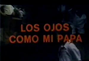 Los ojos como mi papá