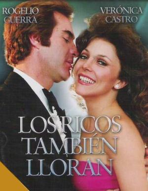 Los ricos también lloran (Serie de TV)