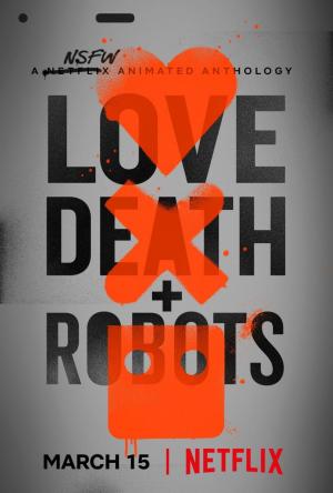 Love, Death + Robots (Miniserie de TV)