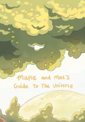 Maple and Mae's Guide to the Universe (C)
