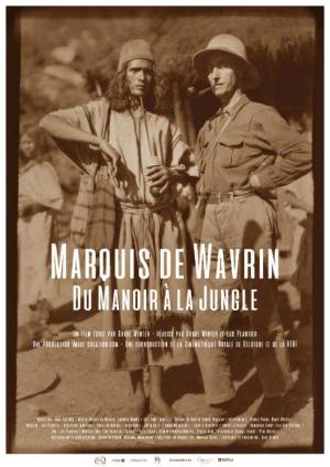 Marquis de Wavrin, du manoir à la jungle