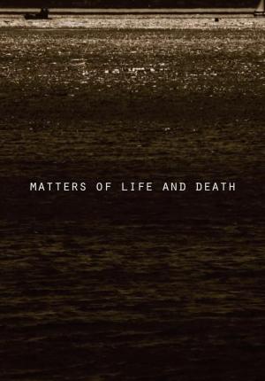 Matters of Life and Death (C)
