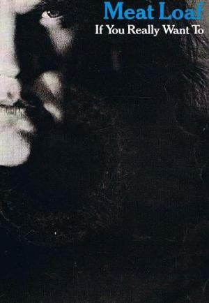 Meat Loaf: If You Really Want To (Vídeo musical)