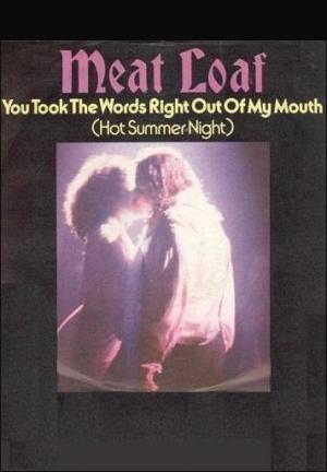 Meat Loaf: You Took the Words Right Out of My Mouth (Hot Summer Night) (Vídeo musical)