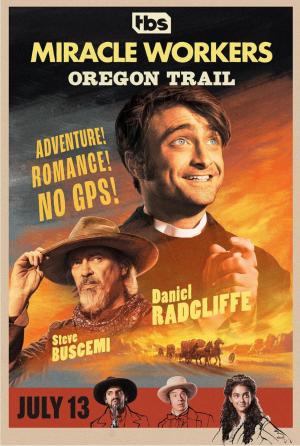 Miracle Workers: Oregon Trail (Serie de TV)