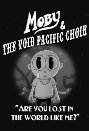 Moby & the Void Pacific Choir: Are You Lost in the World Like Me (C)