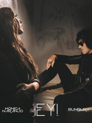 Mónica Naranjo & Bunbury: Ey! (Vídeo musical)