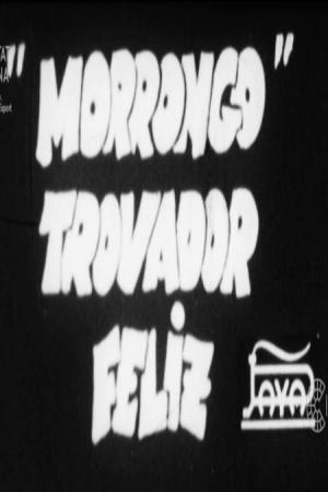 Morrongo trovador feliz (C)