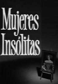 Mujeres insólitas (Serie de TV)