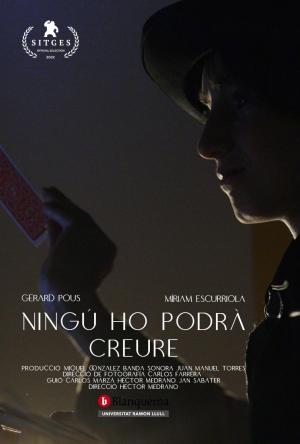 Ningú ho podrà creure (C)