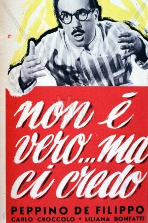 Non è vero... ma ci credo