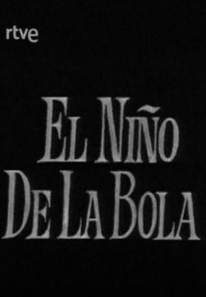 El niño de la bola (Miniserie de TV)