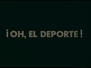 ¡Oh, el deporte! (C)