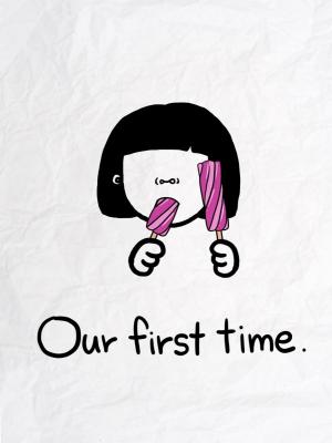 Our First Time (C)