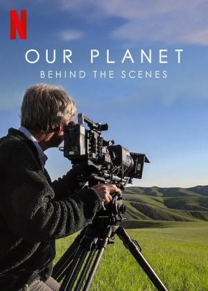 Our Planet: Behind the Scenes (Serie de TV)