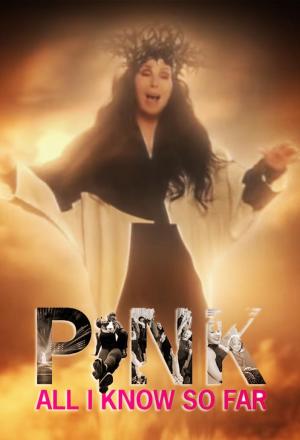 P!nk: All I Know So Far (Vídeo musical)