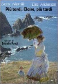 Più tardi Claire, più tardi...