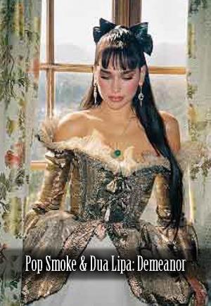 Pop Smoke & Dua Lipa: Demeanor (Vídeo musical)
