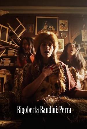 Rigoberta Bandini: Perra (Vídeo musical)