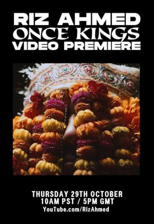 Riz Ahmed: Once Kings (Vídeo musical)