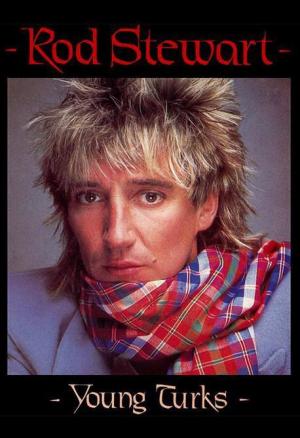 Rod Stewart: Young Turks (Vídeo musical)