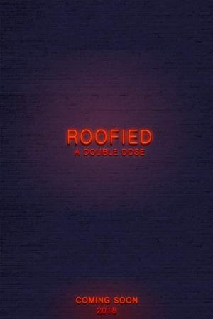 Roofied: A Double Dose