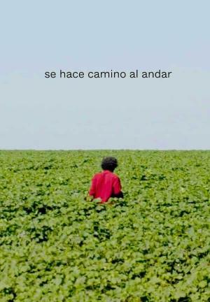 Se hace camino al andar