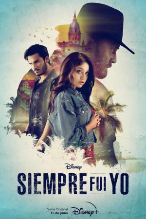 Siempre fui yo (Serie de TV)