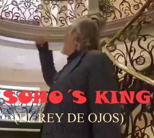 Soho's King (El rey de ojos) (C)