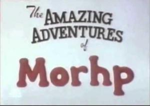 The Amazing Adventures of Morph (Serie de TV)