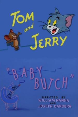 Tom & Jerry: Baby Butch (C)