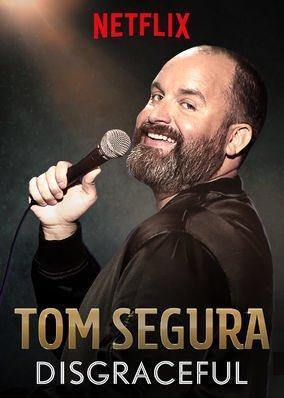 Tom Segura: Disgraceful