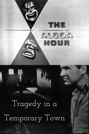 Tragedy in a Temporary Town (TV)