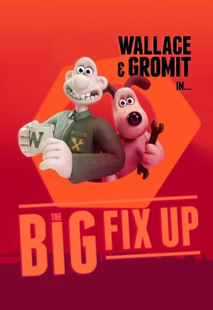 Wallace & Gromit: The Big Fix Up