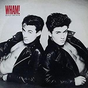 Wham!: Bad Boys (Vídeo musical)