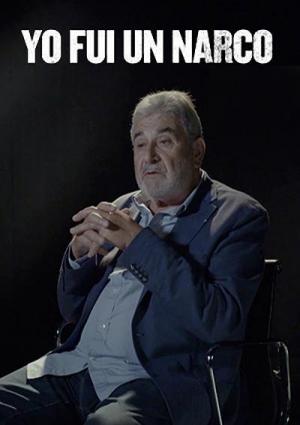 Yo fui un narco (Miniserie de TV)
