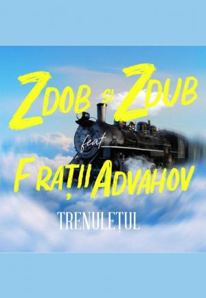 Zdob si Zdub & Advahov Brothers: Trenuletul (The Train) (Vídeo musical)